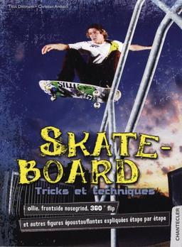 Skate-board : tricks et techniques