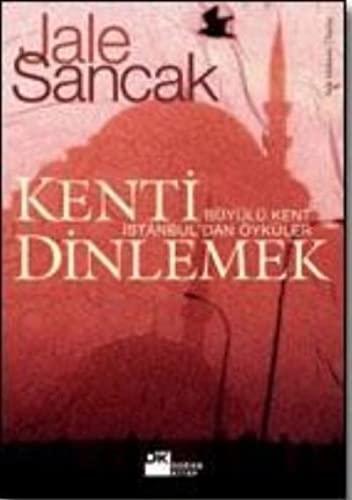 KENTİ DİNLEMEK