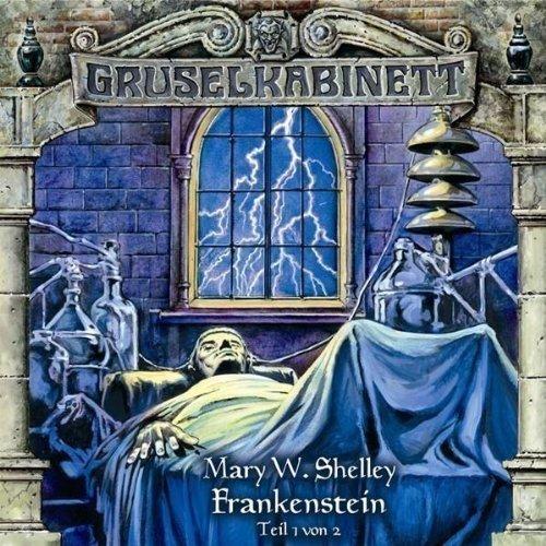 Gruselkabinett, Folge 12: Frankenstein, Teil 1 von 2