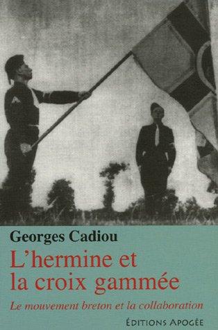 L'hermine et la croix gammée : Le mouvement breton et la collaboration