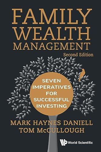 Family Wealth Management: Seven Imperatives for Successful Investing (2nd Edition) (Raffles Family Wealth and Legacy Series, Band 0)