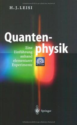 Quantenphysik: Eine Einführung anhand elementarer Experimente