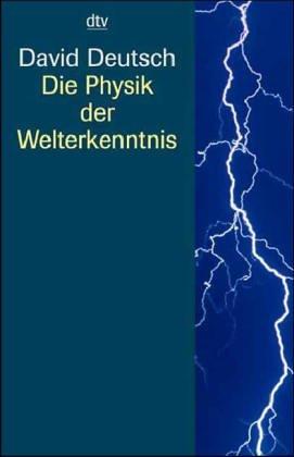 Die Physik der Welterkenntnis. Auf dem Weg zum universellen Verstehen.