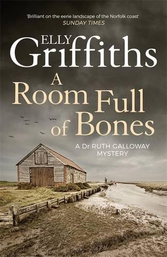 A Room Full of Bones: A Ruth Galloway Investigation (The Dr Ruth Galloway Mysteries)