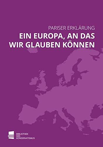 Ein Europa, an das wir glauben können / A Europe We Can Believe In: Pariser Erklärung / The Paris Statement