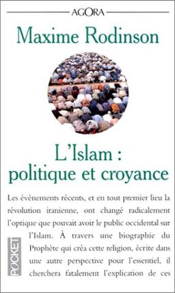 L'Islam, politique et croyance