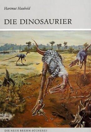 Die Dinosaurier: System - Evolution - Paläobiologie