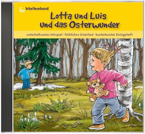 Lotta und Luis und das Osterwunder