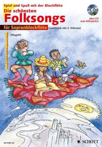 Die schönsten Folksongs: sehr leicht bearbeitet. 1-2 Sopran-Blockflöten. Ausgabe mit CD.: Für Sopranblockflöte (zusätzlich mit 2. Stimme) (Spiel und Spaß mit der Blockflöte)