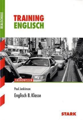 Training Englisch Realschule / Englisch 8. Klasse: Grundwissen: Aufgaben mit Lösungen