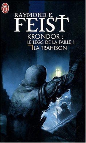 Krondor : le legs de la faille. Vol. 1. La trahison