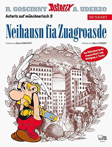 Asterix Mundart Münchnerisch III: Neihausn fia Zuagroasde