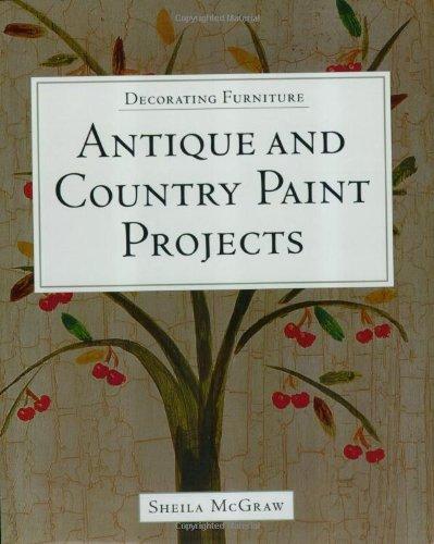 Decorating Furniture: Antique and Country Paint Projects