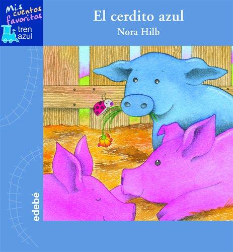 El cerdito azul (TREN AZUL: MIS CUENTOS FAVORITOS)