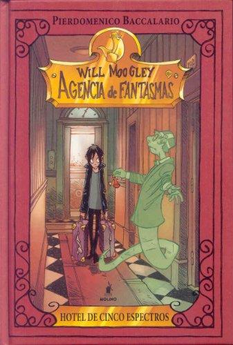 Will Moogley 1. Hotel de cinco espectros (FICCIÓN KIDS)