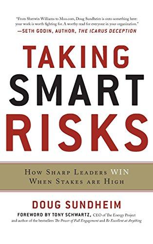 Taking Smart Risks: How Sharp Leaders Win When Stakes Are High