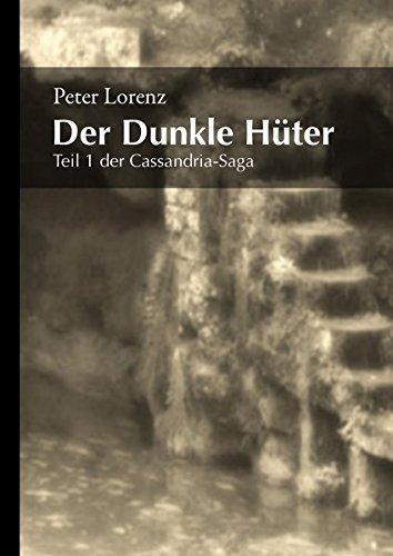 Der Dunkle Hüter: Teil 1 der Cassandria-Saga (Literareon)