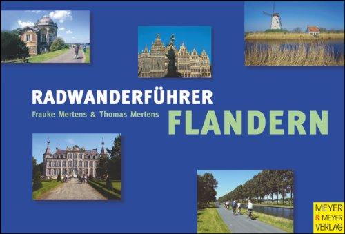 Radwanderführer Flandern. Von Antwerpen über Mechelen und Gent nach Brügge und Knokke