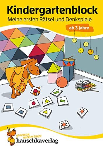 Kindergartenblock - Meine ersten Rätsel und Denkspiele ab 3 Jahre, A5-Block (Übungsmaterial für Kindergarten und Vorschule, Band 616)