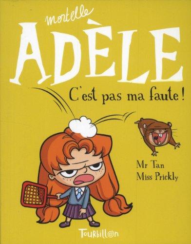 Mortelle Adèle. Vol. 3. C'est pas ma faute !