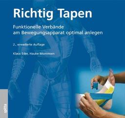 Richtig Tapen: Funktionelle Verbände am Bewegungsapparat optimal anlegen