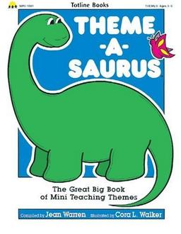 Theme-A-Saurus: The Great Big Book of Mini Teaching Themes