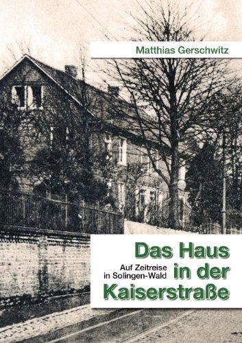 Das Haus in der Kaiserstraße: Auf Zeitreise in Solingen-Wald