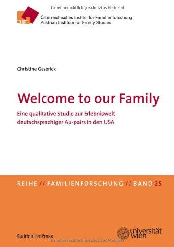 Welcome to our Family: Eine qualitative Studie zur Erlebniswelt deutschsprachiger Au-pairs in den USA