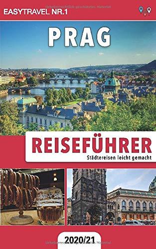 Reiseführer Prag: Städtereisen leicht gemacht 2020/21