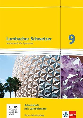 Lambacher Schweizer Mathematik 9. Ausgabe Baden-Württemberg: Arbeitsheft plus Lösungsheft und Lernsoftware Klasse 9 (Lambacher Schweizer. Ausgabe für Baden-Württemberg ab 2014)