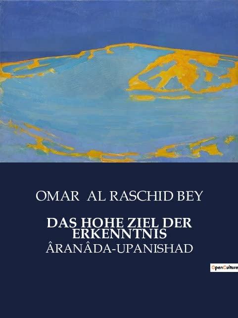 DAS HOHE ZIEL DER ERKENNTNIS: ÂRANÂDA-UPANISHAD