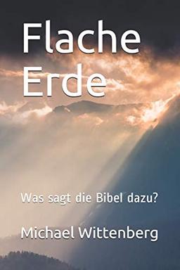 Flache Erde: Was sagt die Bibel dazu?