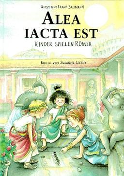 Alea iacta est: Kinder spielen Römer