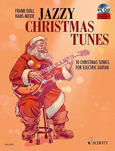 Jazzy Christmas Tunes: 10 Christmas Songs For Electric Guitar. E-Gitarre.