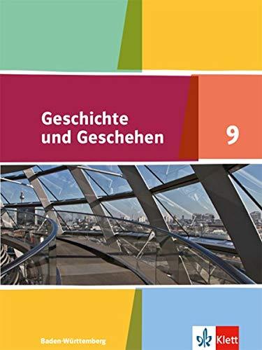 Geschichte und Geschehen 9. Ausgabe Baden-Württemberg Gymnasium: Schülerbuch Klasse 9 (Geschichte und Geschehen. Sekundarstufe I)