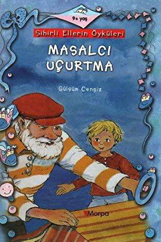 Sihirli Ellerin Oykusu-Masalci Ucurtma