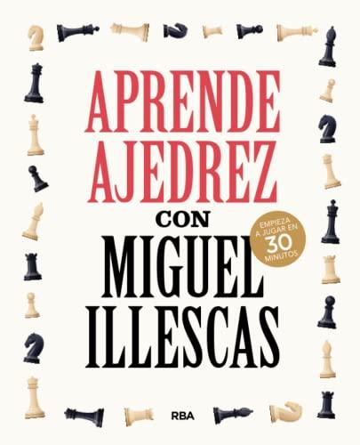 Aprende ajedrez con Miguel Illescas (PRÁCTICA)