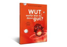 Wut, wofür bist du denn gut? (Du bist also meine Angst?)