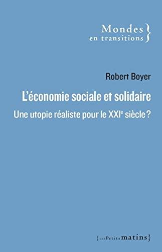 L'économie sociale et solidaire, une utopie réaliste pour le XXIe siècle ?