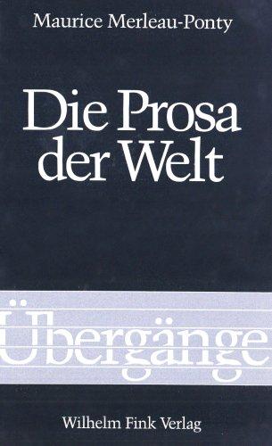 Die Prosa der Welt (Übergänge)