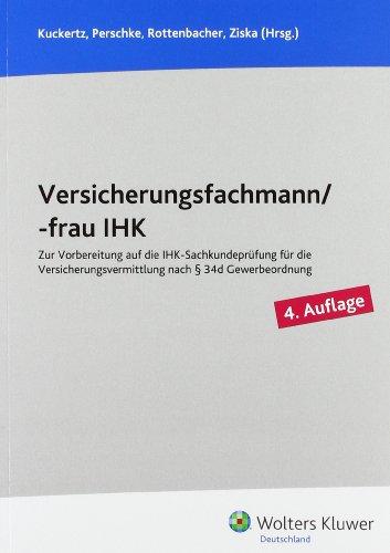 Versicherungsfachmann/-frau (IHK): Zur Vorbereitung auf die IHK-Sachkundeprüfung für die Versicherungsvermittlung nach § 34d Gewerbeordnung