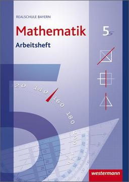 Mathematik - Ausgabe 2009 für Realschulen in Bayern: Arbeitsheft 5 mit Lösungen