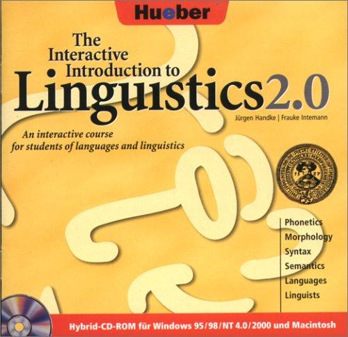 The interactive Introduction to Linguistics 2.0. CD- ROM für Windows 95/98/ NT 4.0/2000/ MacOS 7.0.1