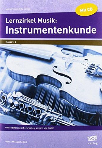 Lernzirkel Musik: Instrumentenkunde: binnendifferenziert erarbeiten, sichern und testen (5. und 6. Klasse) (Lernzirkel im AOL-Verlag)