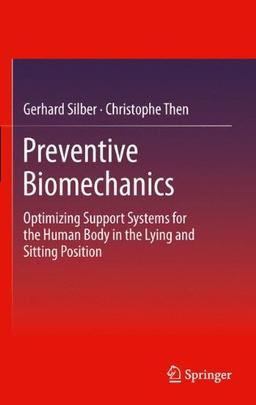 Preventive Biomechanics: Optimizing Support Systems for the Human Body in the Lying and Sitting Position