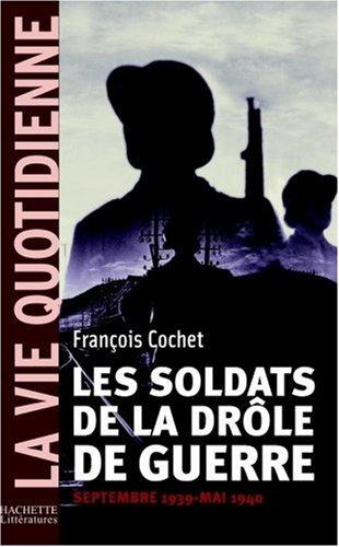 Les soldats de la drôle de guerre : septembre 1939-mai 1940