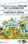 Die Zauberflöte: Für Kinder erzählt [Musikkassette]