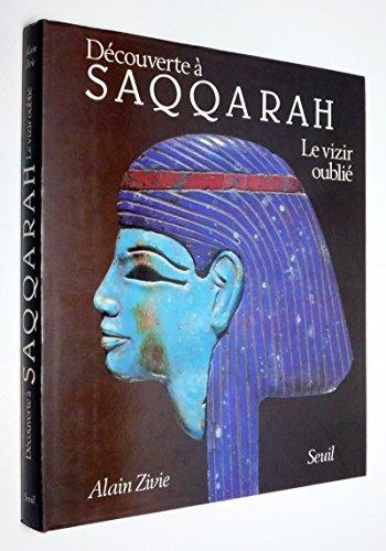 Découverte à Saqqarah : le vizir oublié