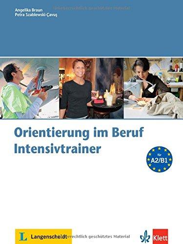 Orientierung im Beruf: Intensivtrainer mit Audio-CD