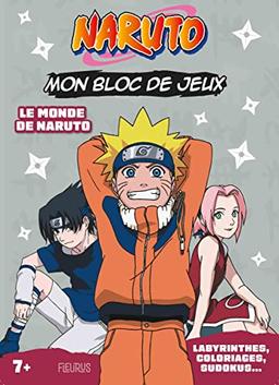 Le monde de Naruto : mon bloc de jeux Naruto : labyrinthes, coloriages, sudokus...